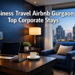 Business Travel Airbnb Gurgaon: Top Corporate Stays