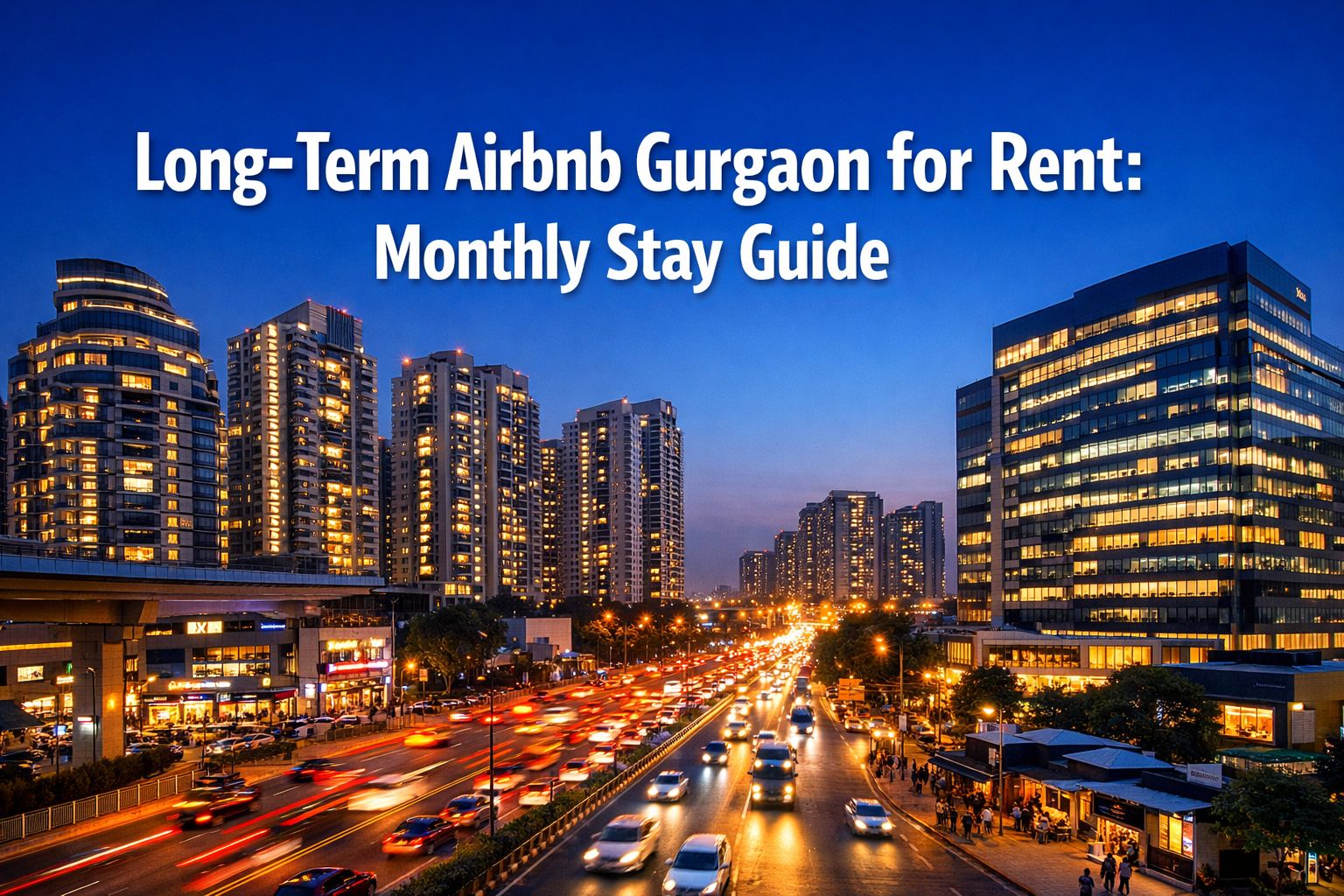 Long-Term Airbnb Gurgaon for Rent: Monthly Stay Guide
