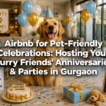 Airbnb for Pet-Friendly Celebrations: Hosting Your Furry Friends' Anniversaries & Parties in Gurgaon